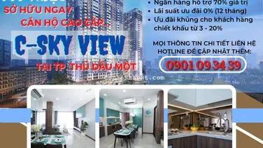 C-SKY VIEW NƠI ĐÁNG SỐNG VÀ ĐẦU TƯ BẬT NHẤT TP. THỦ DẦU MỘT