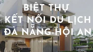 Sở hữu VĨNH VIỄN Biệt thự châu âu chỉ với 1,X tỷ full nội thất - kết nối du lịch Đà Nẵng-Hội An