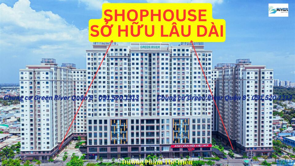 SHOPHOUSE GREEN RIVER QUẬN 8, 138m2 - 5.8 TỶ (100% THUẾ PHÍ), ĐÃ CÓ SỔ HỒNG